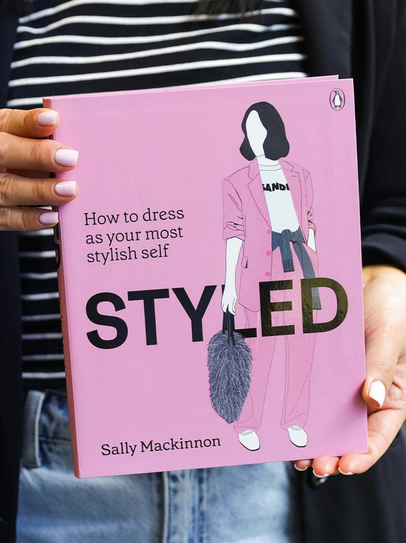 Styled: How to Dress as Your Most Stylish Self